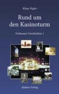 Cover: 9783884250907 | Rund um den Kasinoturm | Frohnauer Geschichten 3 | Klaus Pegler | Buch