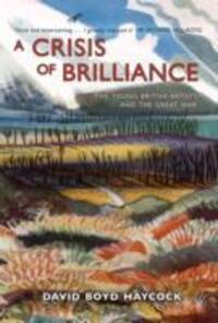 Cover: 9781906964320 | Crisis of Brilliance | Five Young British Artists and the Great War
