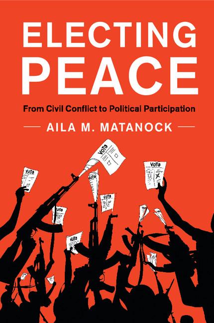 Cover: 9781316638811 | Electing Peace | Aila M. Matanock | Taschenbuch | Englisch | 2018