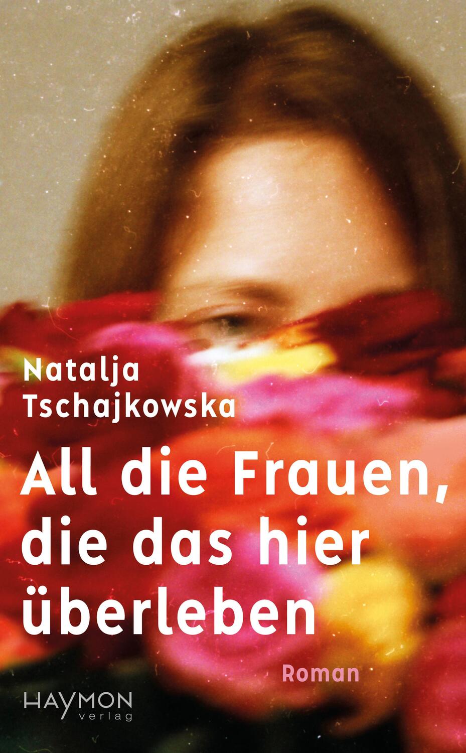 Cover: 9783709981986 | All die Frauen, die das hier überleben | Roman | Natalja Tschajkowska