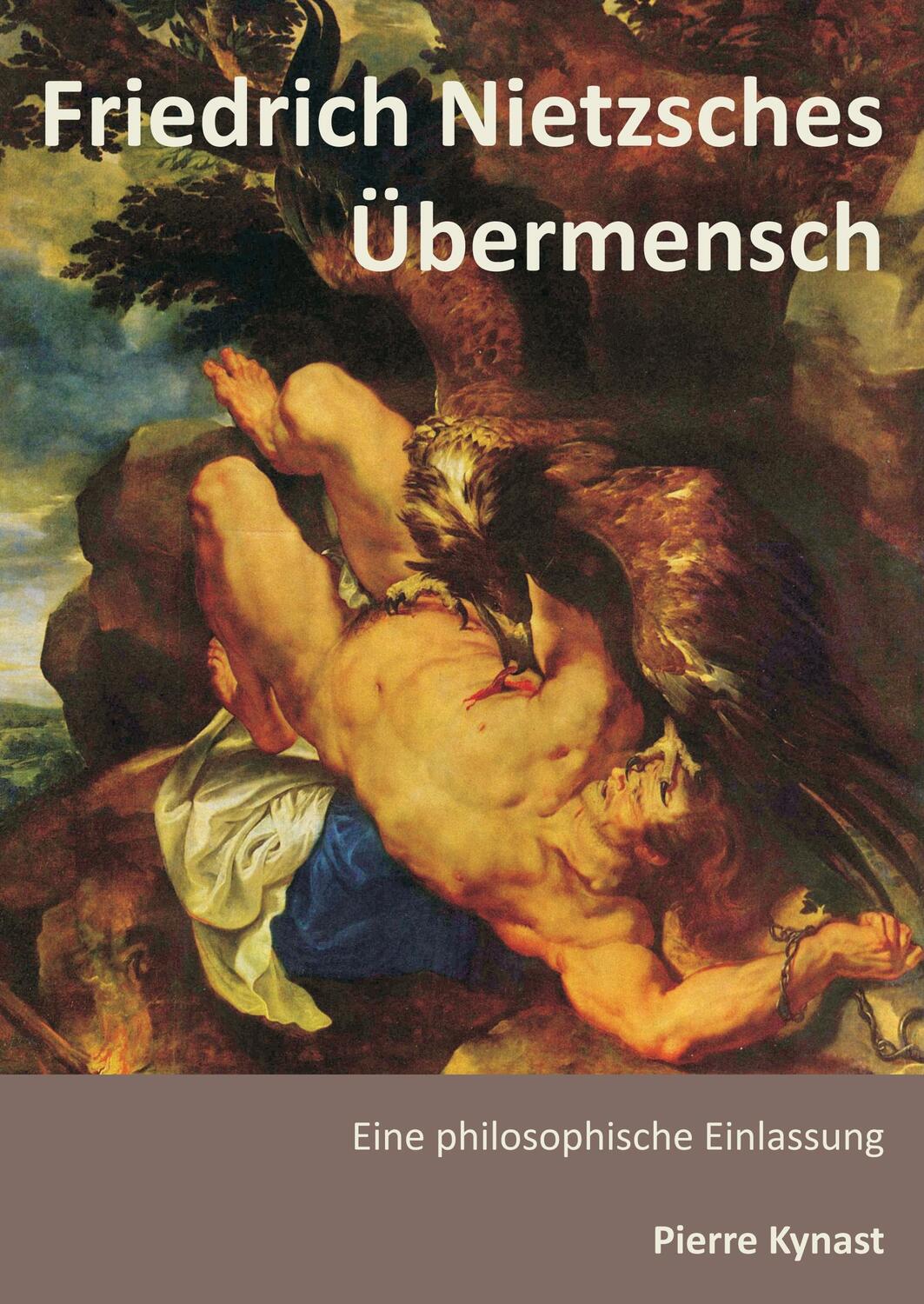 Cover: 9783943519044 | Friedrich Nietzsches Übermensch | Eine philosophische Einlassung
