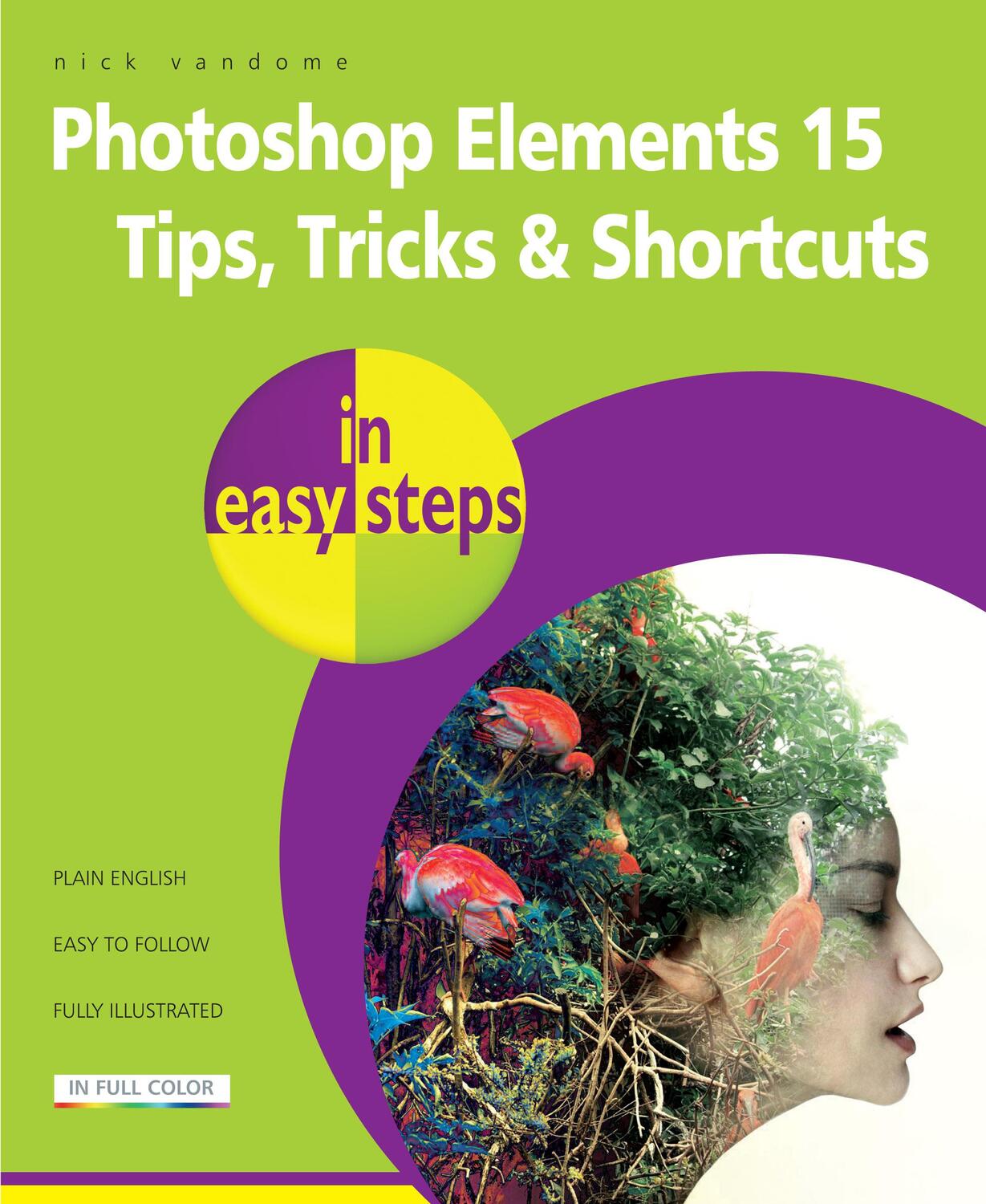 Cover: 9781840787672 | Photoshop Elements 15 Tips Tricks &amp; Shortcuts in Easy Steps | Vandome