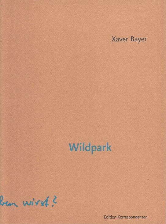 Cover: 9783902951366 | Wildpark | Xaver Bayer | Buch | 140 S. | Deutsch | 2019