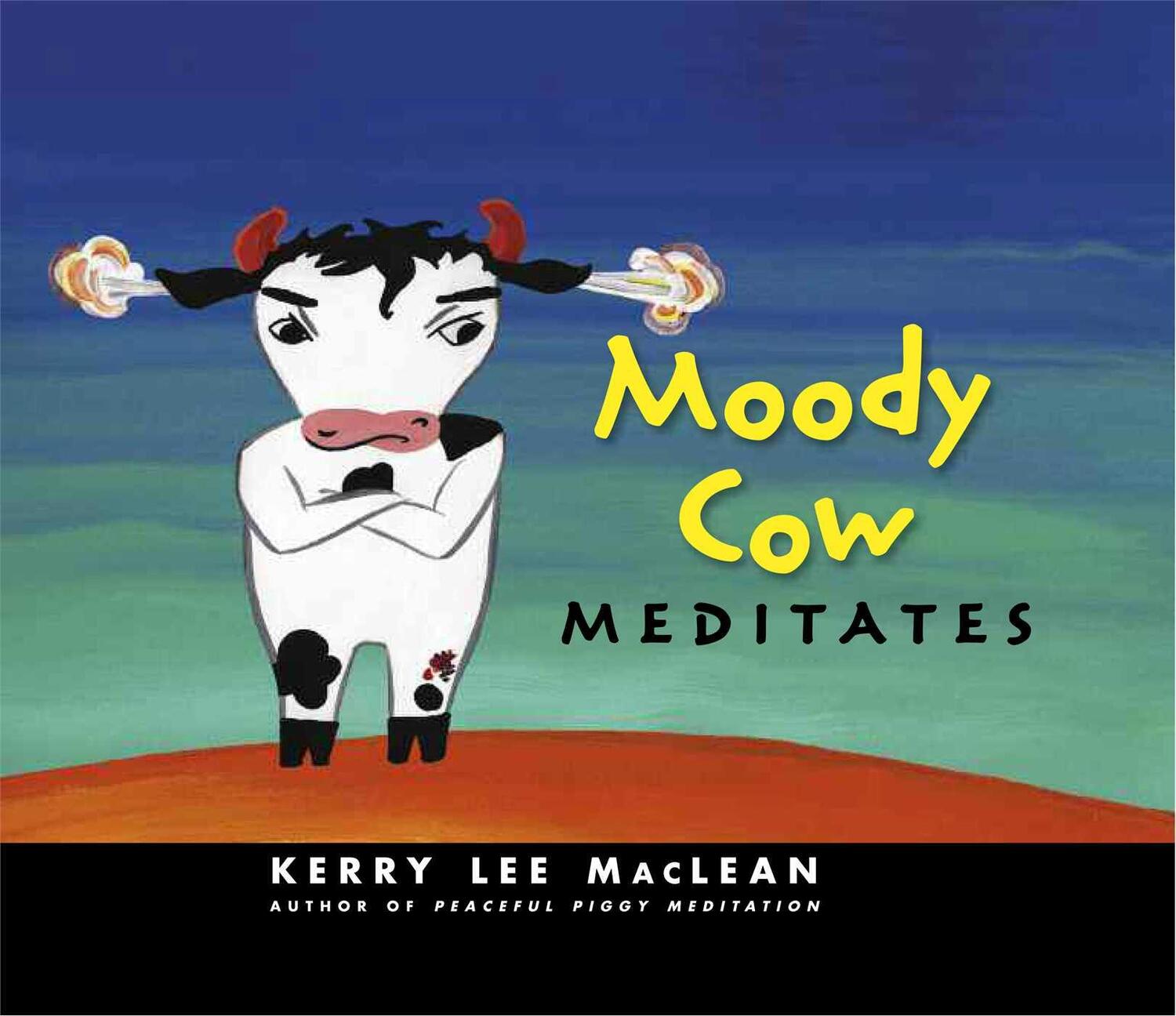 Cover: 9780861715732 | Moody Cow Meditates | Kerry Lee MacLean | Buch | Englisch | 2009