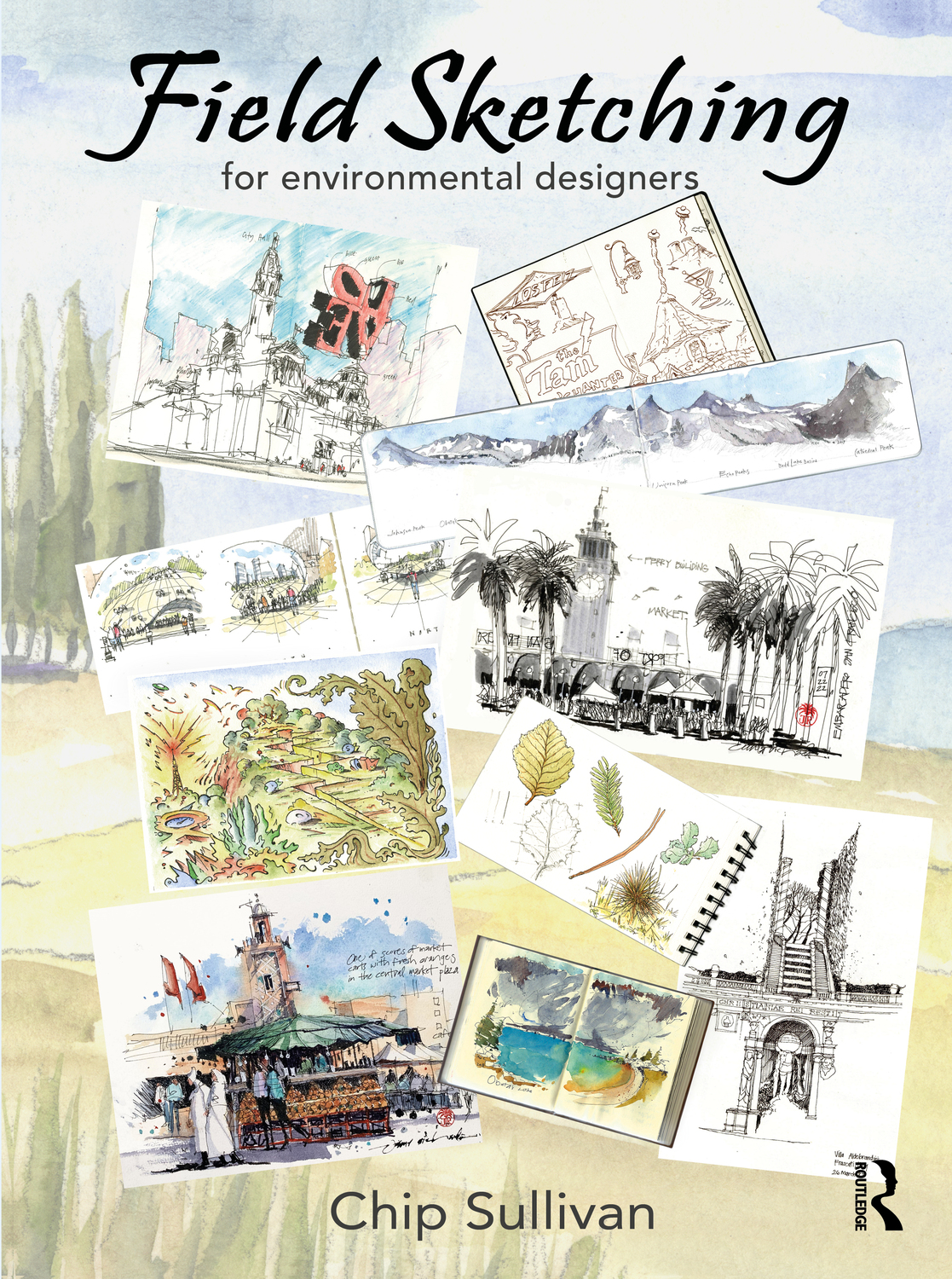 Cover: 9781032102566 | Field Sketching for Environmental Designers | Chip Sullivan | Buch