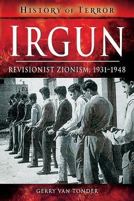 Cover: 9781526728692 | Irgun | Revisionist Zionism, 1931-1948 | Gerry Van Tonder | Buch