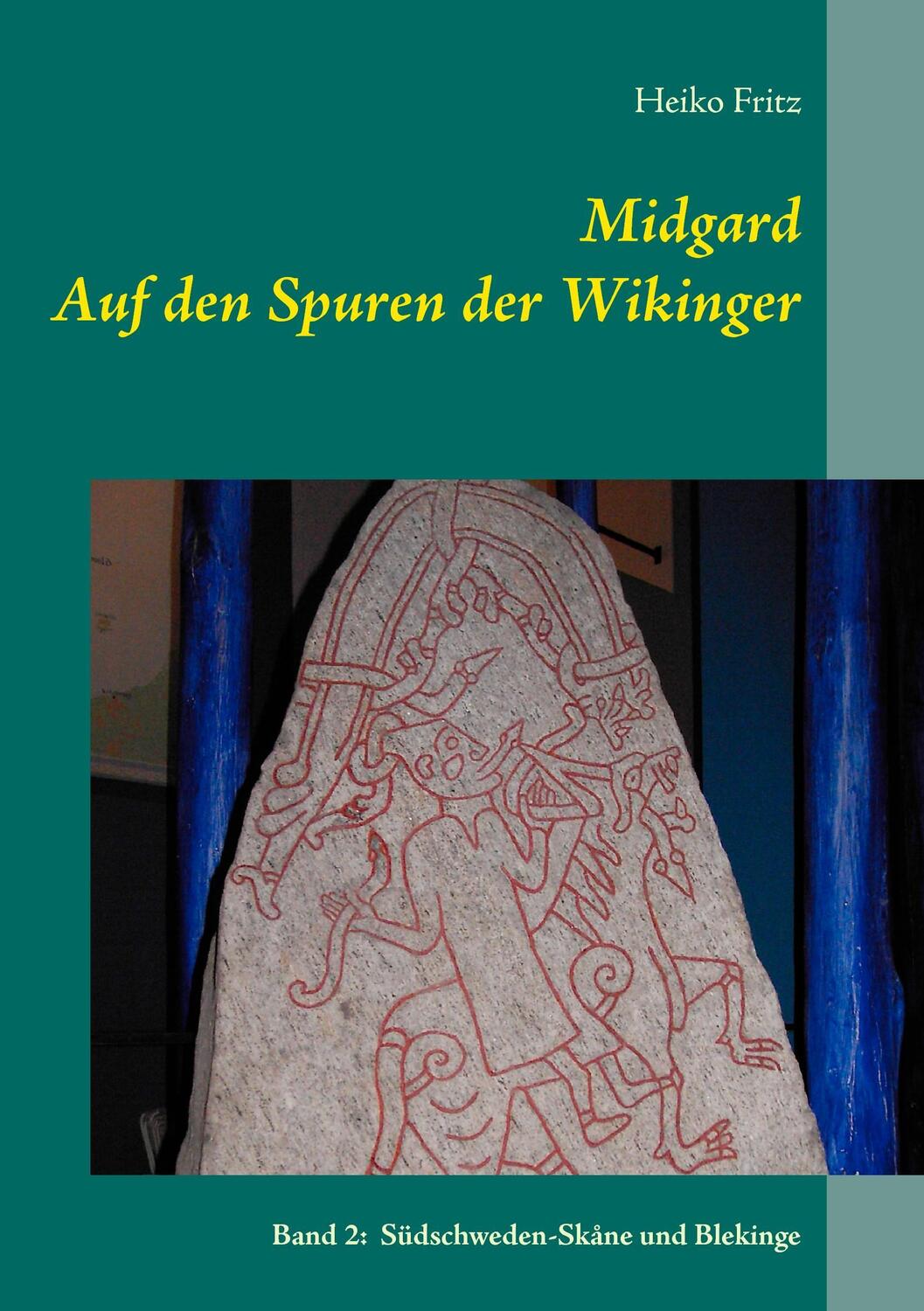 Cover: 9783744821551 | Midgard - Auf den Spuren der Wikinger | Heiko Fritz | Taschenbuch