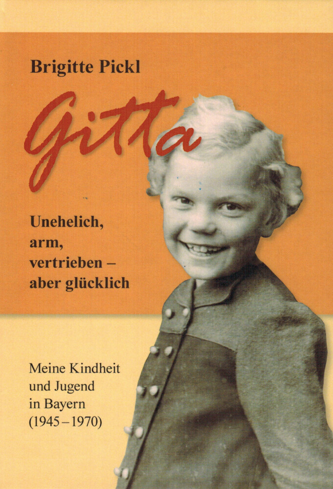 Cover: 9783966060226 | Gitta. Unehelich, arm, vertrieben - aber glücklich | Brigitte Pickl