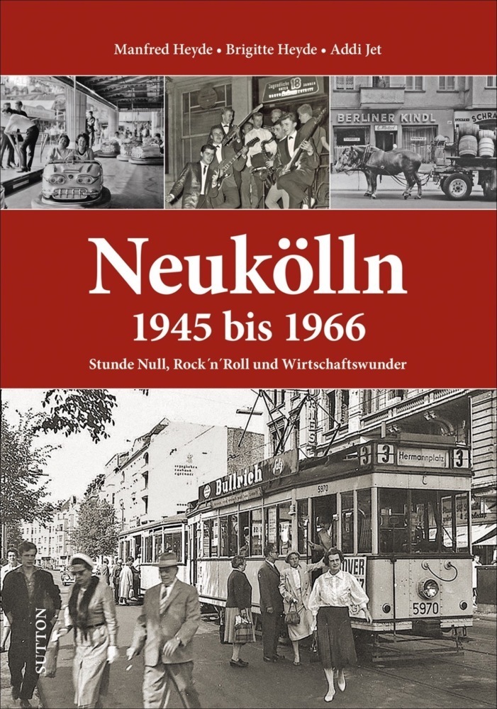 Cover: 9783963032738 | Neukölln 1945 bis 1966 | Manfred Heyde (u. a.) | Buch | 128 S. | 2021