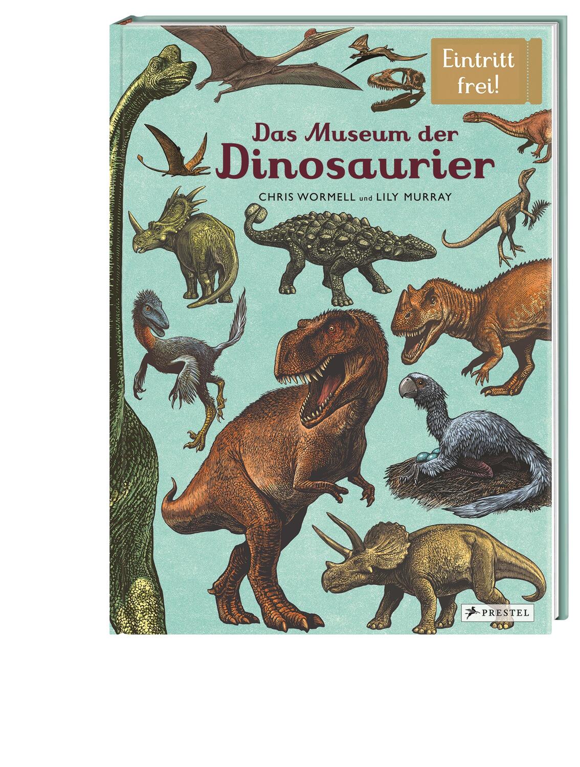 Bild: 9783791373034 | Das Museum der Dinosaurier | Eintritt frei! | Lily Murray (u. a.)