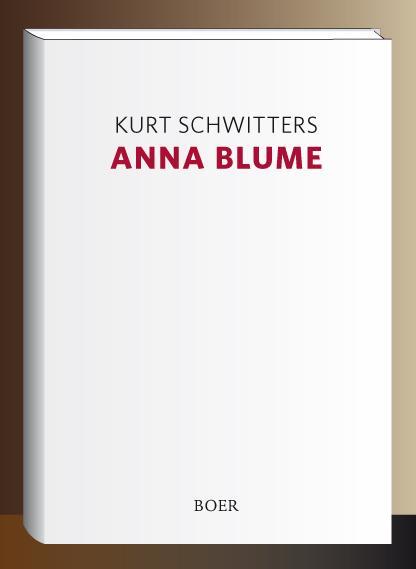 Cover: 9783947618682 | Anna Blume | Texte zu Anna Blume und Merz | Kurt Schwitters | Buch