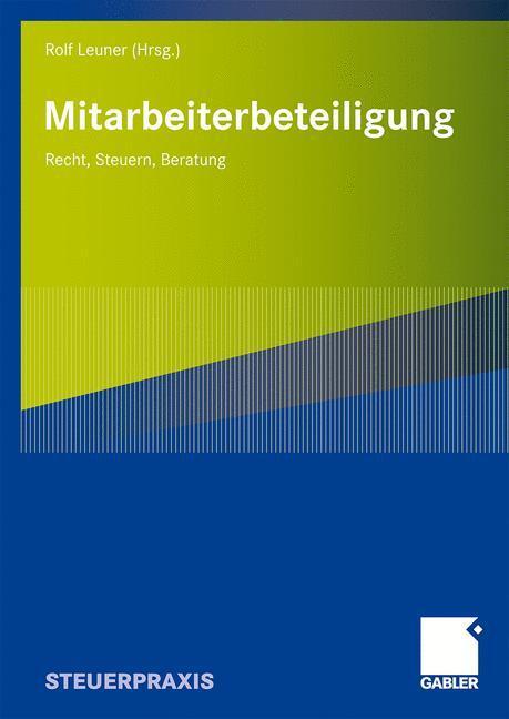 Cover: 9783834907486 | Mitarbeiterbeteiligung | Recht, Steuern, Beratung | Rolf Leuner | Buch