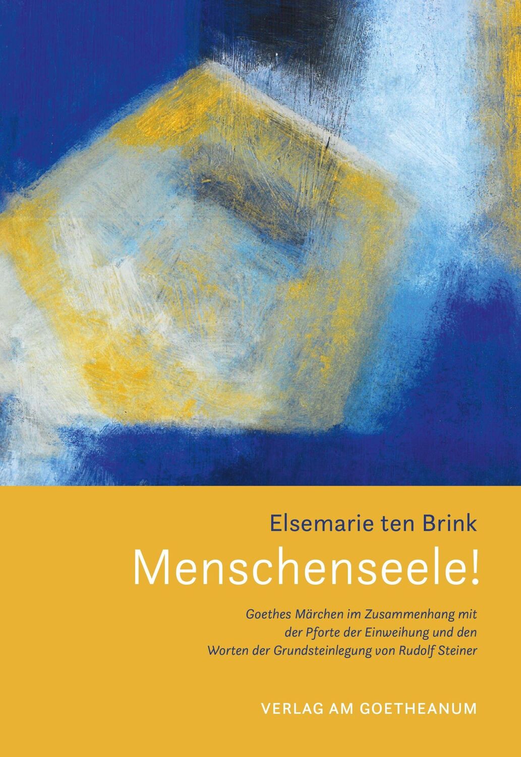 Cover: 9783723516720 | Menschenseele ! | Elsemarie ten Brink | Taschenbuch | 197 S. | Deutsch