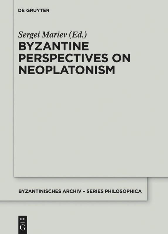 Cover: 9781501511677 | Byzantine Perspectives on Neoplatonism | Sergei Mariev | Buch | ISSN