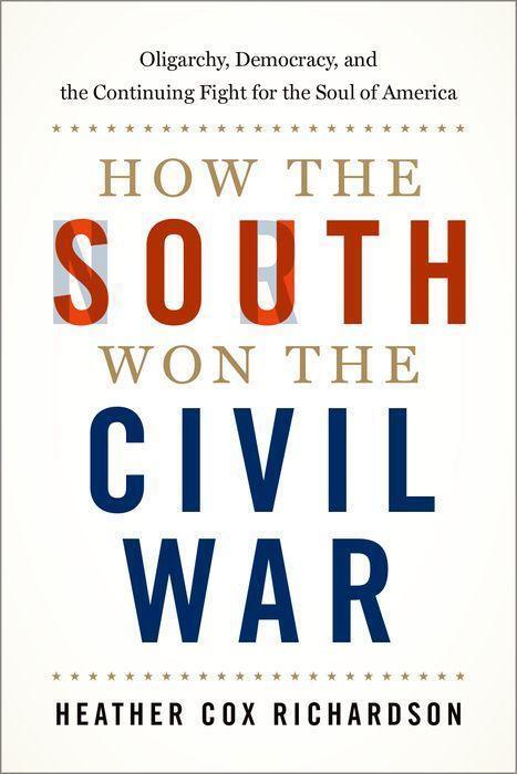 Cover: 9780197581797 | How the South Won the Civil War | Heather Cox Richardson | Taschenbuch
