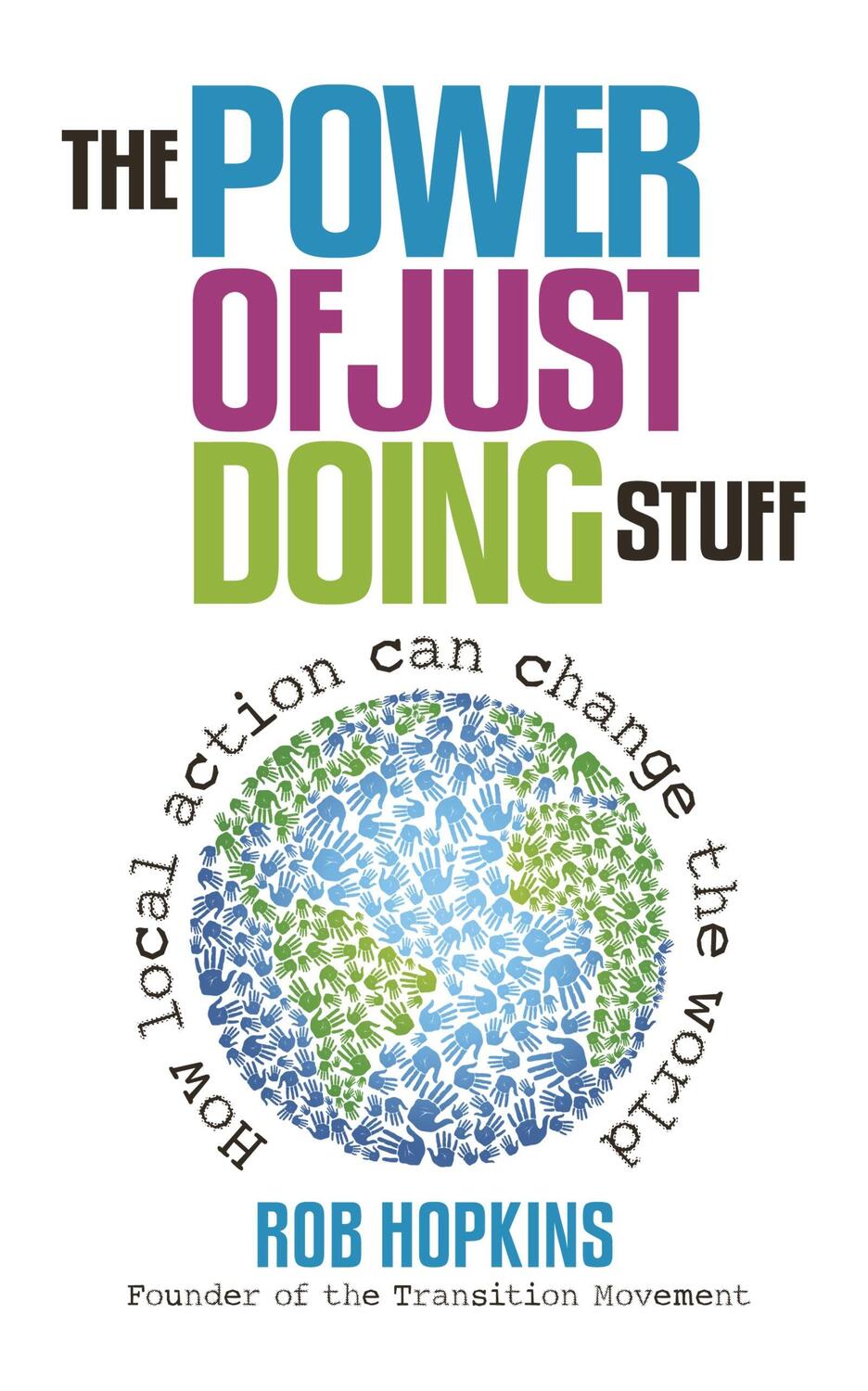 Cover: 9780857841179 | The Power of Just Doing Stuff | How Local Action Can Change the World