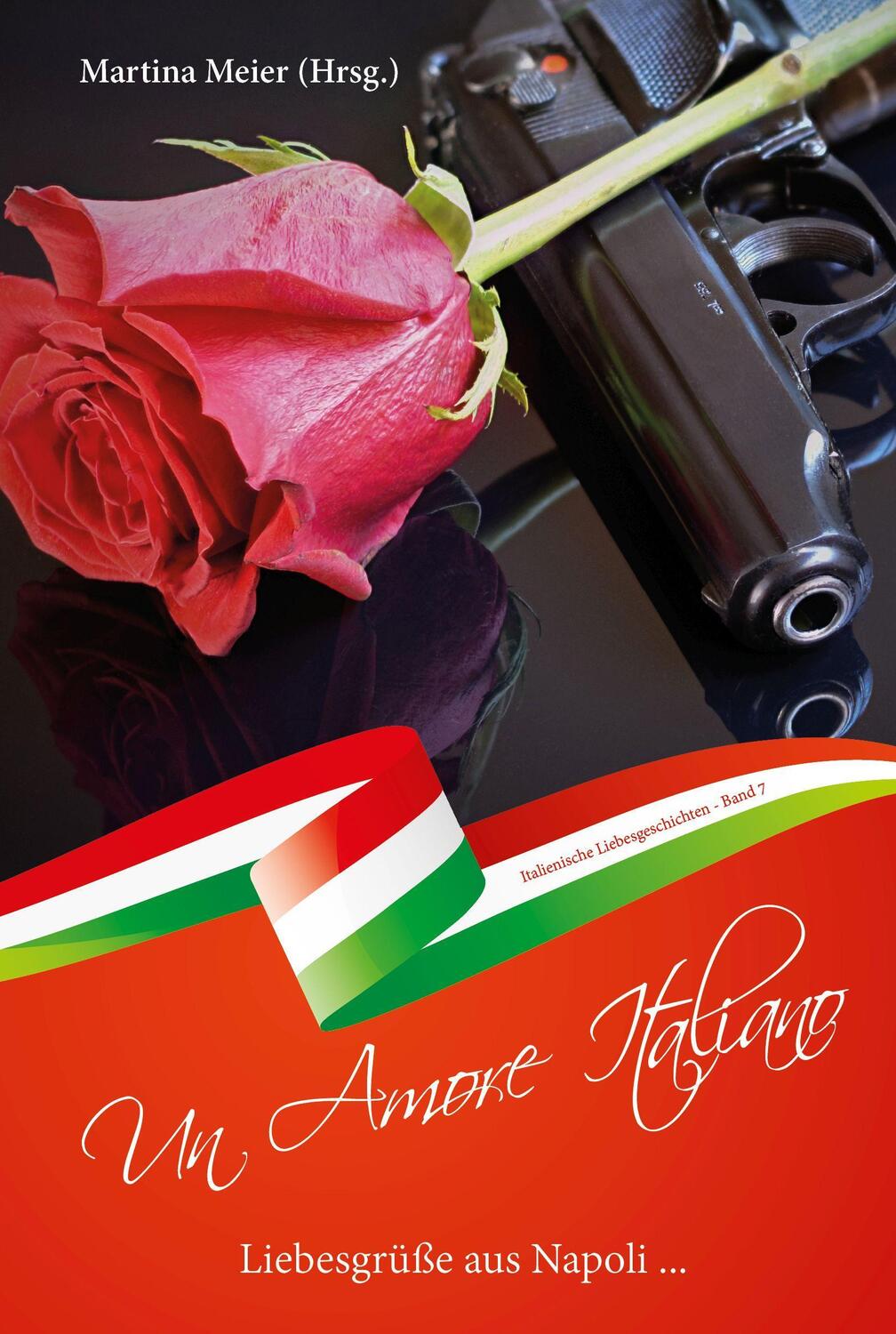 Cover: 9783990510766 | Liebesgrüße aus Napoli - Un Amore Italiano | Martina Meier | Buch