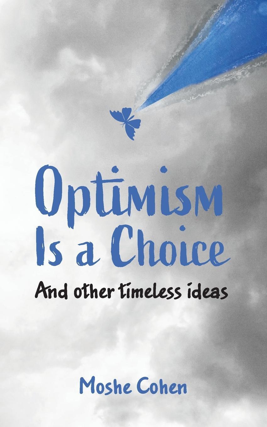 Cover: 9781735260020 | Optimism is a Choice and Other Timeless Ideas | Moshe Cohen | Buch