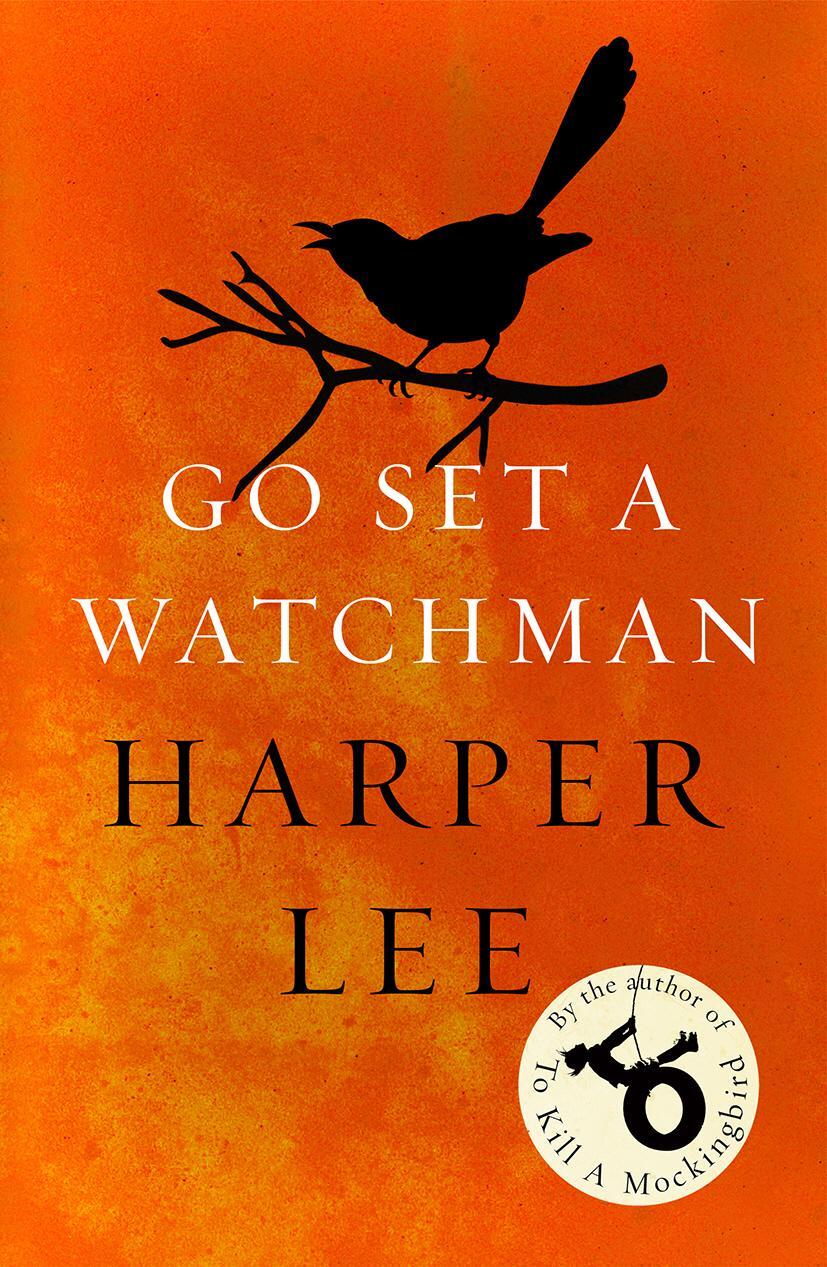 Cover: 9781784752460 | Go Set a Watchman | Harper Lee's sensational lost novel | Harper Lee
