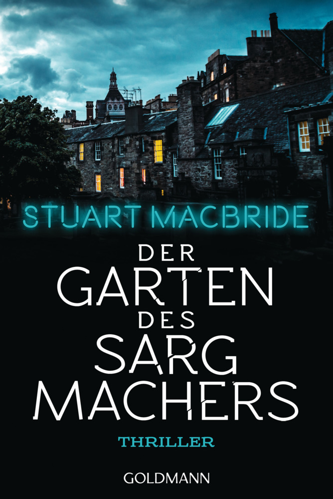 Cover: 9783442492336 | Der Garten des Sargmachers | Thriller | Stuart Macbride | Taschenbuch