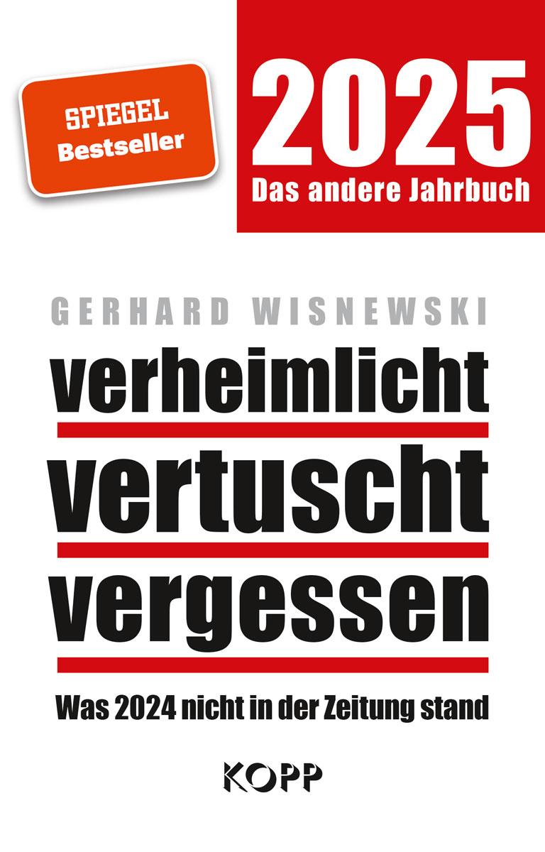 Cover: 9783989920637 | verheimlicht - vertuscht - vergessen 2025 | Gerhard Wisnewski | Buch