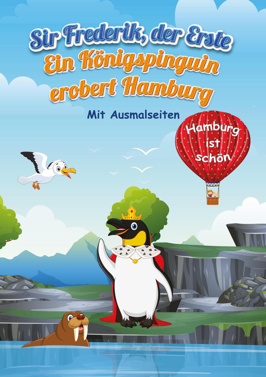 Cover: 9783961942138 | Sir Frederik, der Erste | Ein Königspinguin erobert Hamburg | Extra