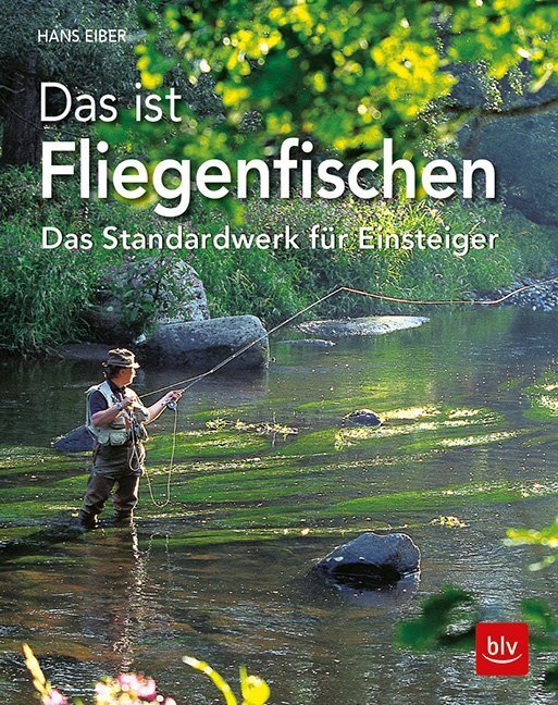 Cover: 9783835418103 | Das ist Fliegenfischen | Das Standardwerk für Einsteiger | Hans Eiber