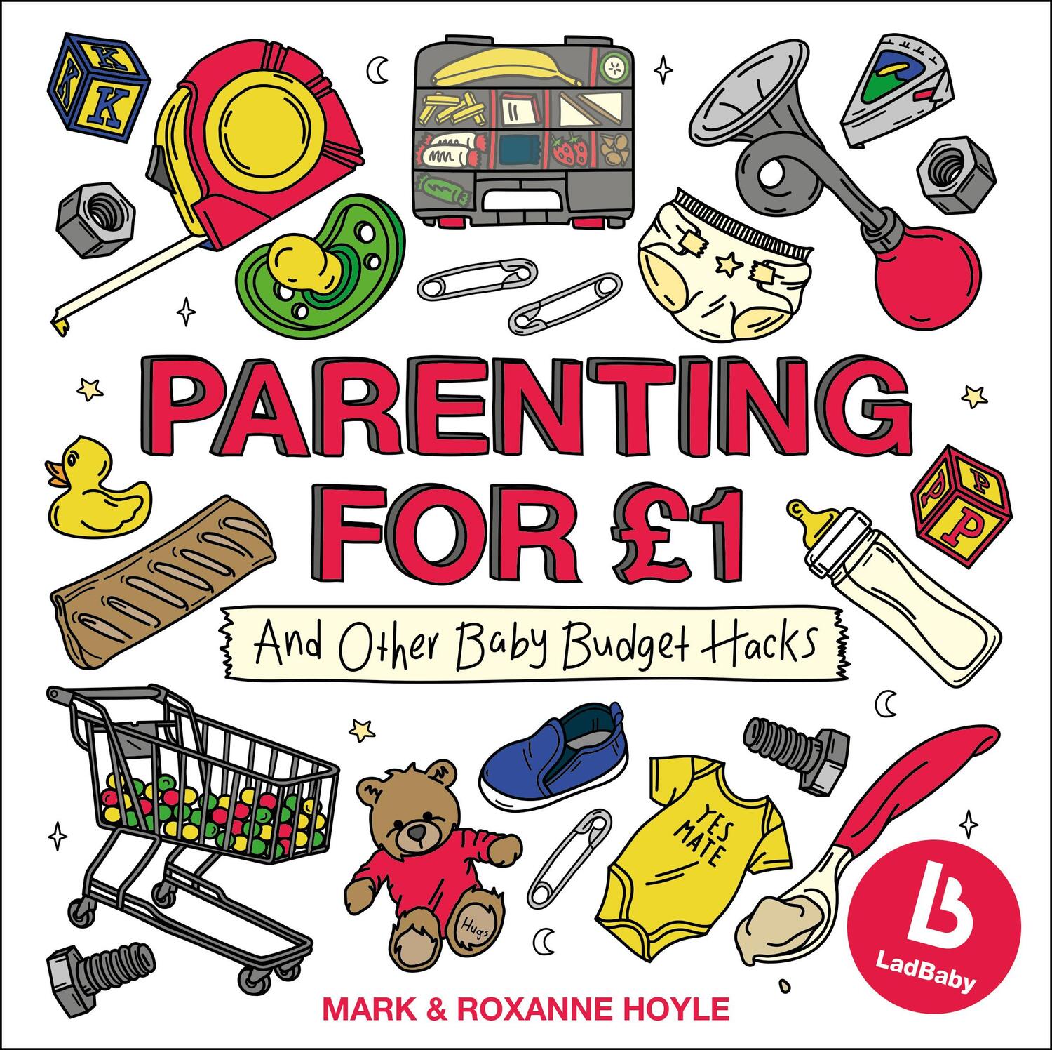 Cover: 9781787630161 | Ladbaby - Parenting for GBP1 | ...and other baby budget hacks | Buch