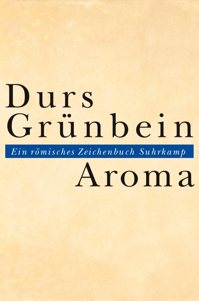 Cover: 9783518421673 | Aroma | Ein römisches Zeichenbuch | Durs Grünbein | Buch | 2010