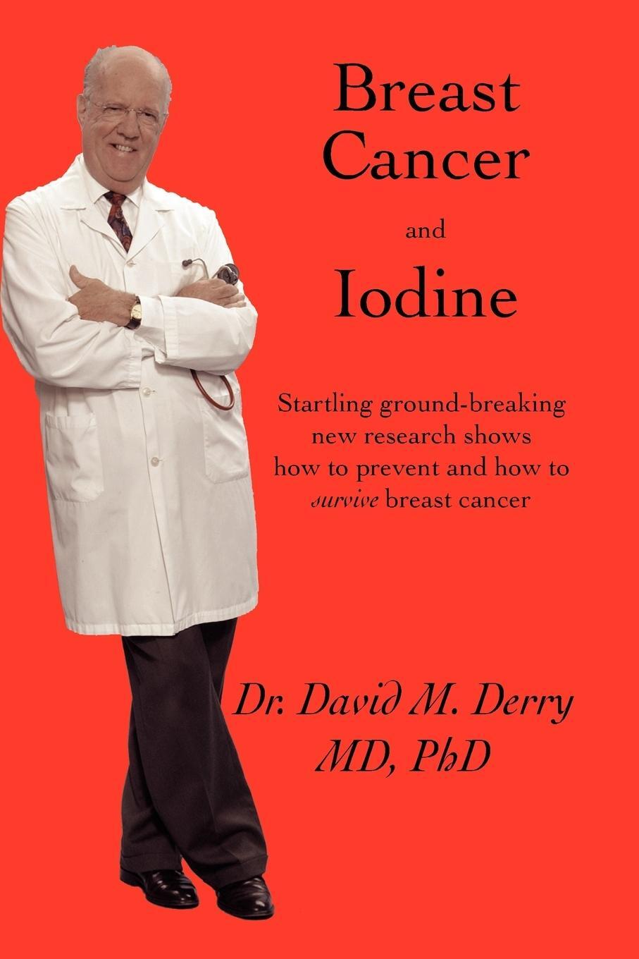 Cover: 9781552128848 | Breast Cancer and Iodine | David Derry (u. a.) | Taschenbuch | 2001