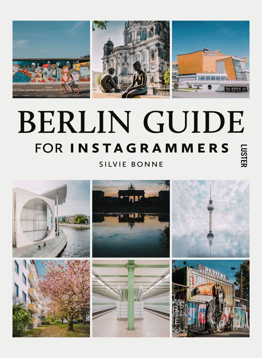 Cover: 9789460582745 | Berlin Guide for Instagrammers | Silvie Bonne | Taschenbuch | Englisch