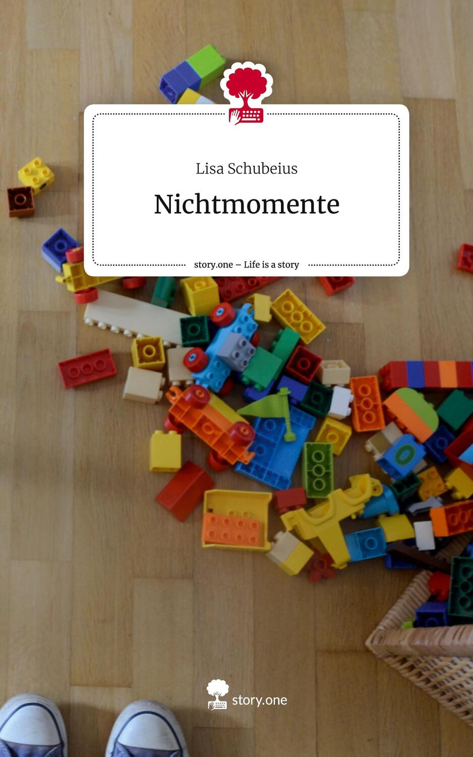Cover: 9783711510839 | Nichtmomente. Life is a Story - story.one | Lisa Schubeius | Buch