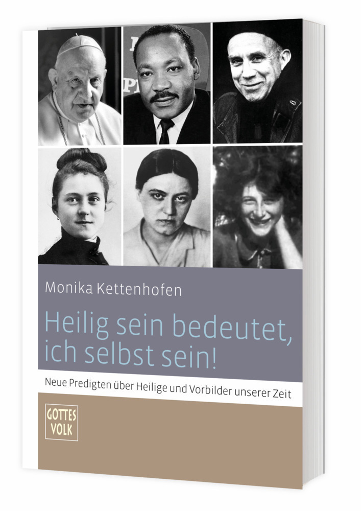 Cover: 9783460267992 | Heilig sein bedeutet, ich selbst zu sein! | Monika Kettenhofen | Buch