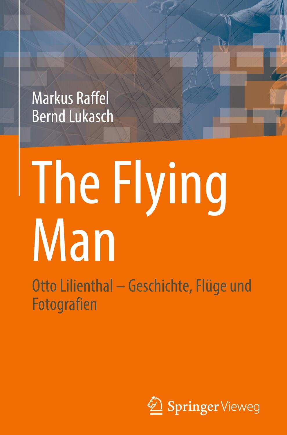 Cover: 9783031341977 | The Flying Man | Otto Lilienthal - Geschichte, Flüge und Fotografien
