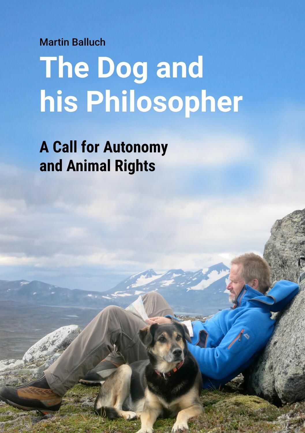 Cover: 9783744896429 | The Dog and his Philosopher | A Call for Autonomy and Animal Rights