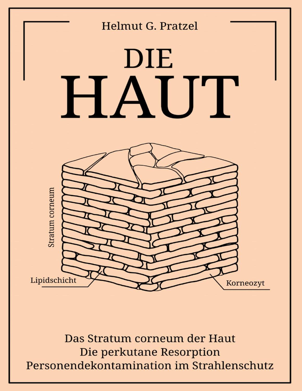 Cover: 9783756220892 | Die Haut | Helmut G. Pratzel | Buch | HC runder Rücken kaschiert