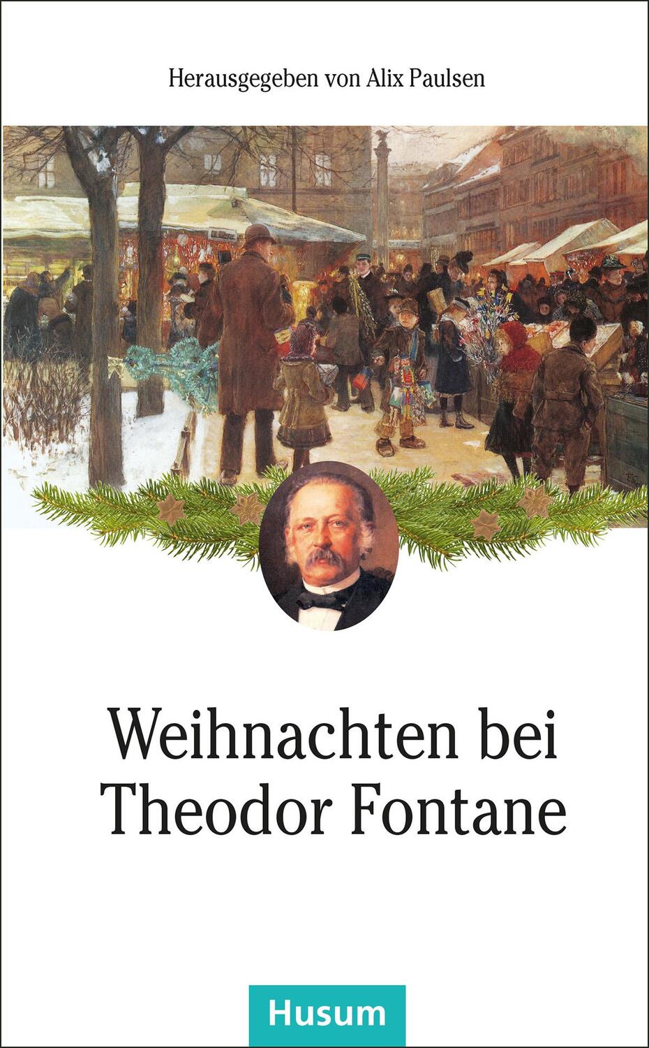 Cover: 9783898769747 | Weihnachten bei Theodor Fontane | Alix Paulsen | Taschenbuch | Deutsch