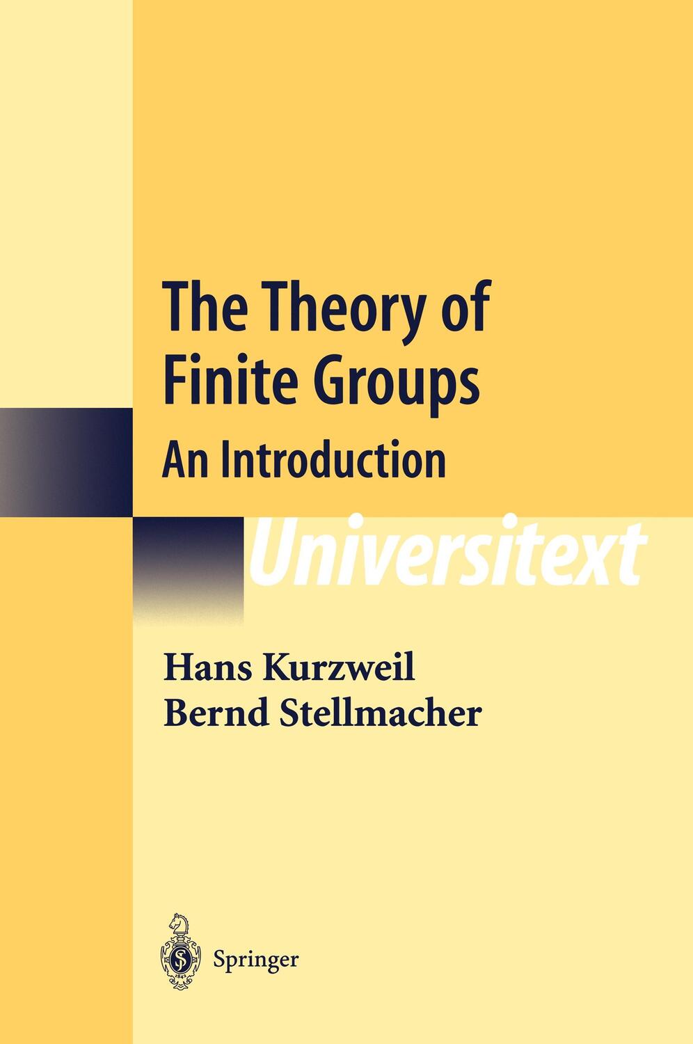 Cover: 9780387405100 | The Theory of Finite Groups | An Introduction | Stellmacher (u. a.)