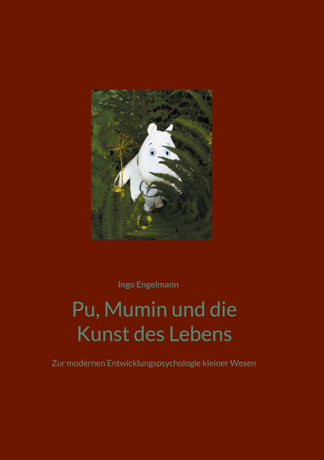 Cover: 9783758321252 | Pu, Mumin und die Kunst des Lebens | Ingo Engelmann | Taschenbuch