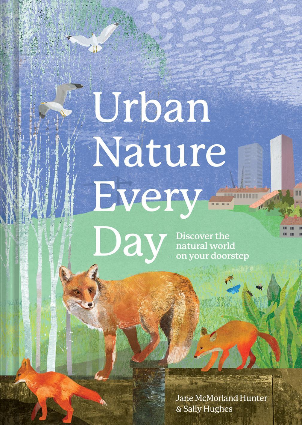 Cover: 9781849947527 | Urban Nature Every Day | Discover the natural world on your doorstep
