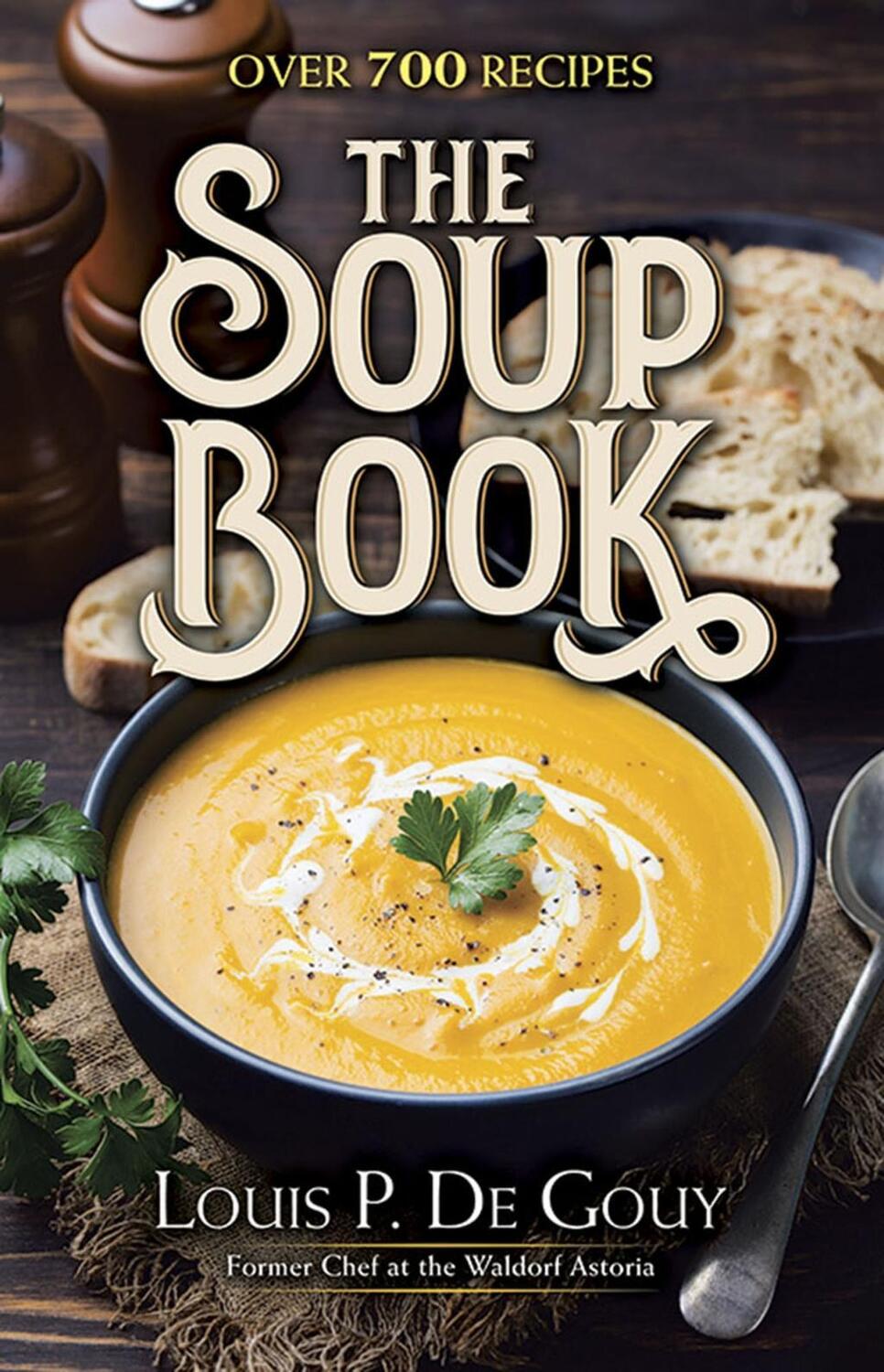 Cover: 9780486826943 | The Soup Book: Over 700 Recipes | Over 700 Recipes | Louis P. De Gouy