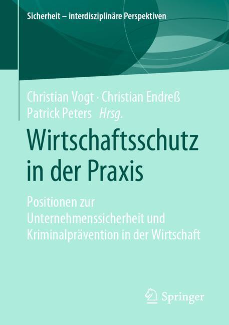 Cover: 9783658246365 | Wirtschaftsschutz in der Praxis | Christian Vogt (u. a.) | Taschenbuch