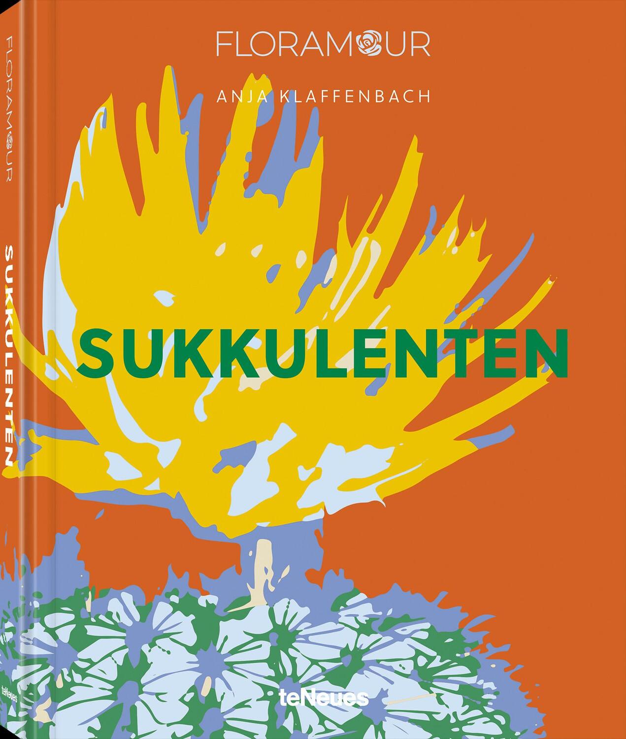 Cover: 9783961714933 | Floramour: Sukkulenten | Anja Klaffenbach | Buch | 208 S. | Deutsch