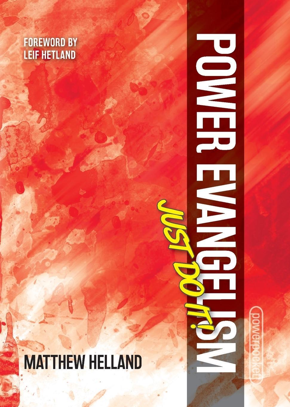Cover: 9781951014063 | Power Evangelism-Just Do It! | Matthew Helland | Taschenbuch | 2020