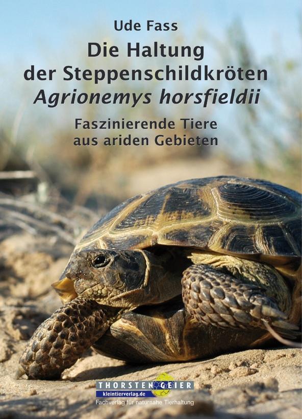 Cover: 9783981121285 | Die Haltung der Steppenschildkröten Agrionemys horsfieldii | Ude Fass