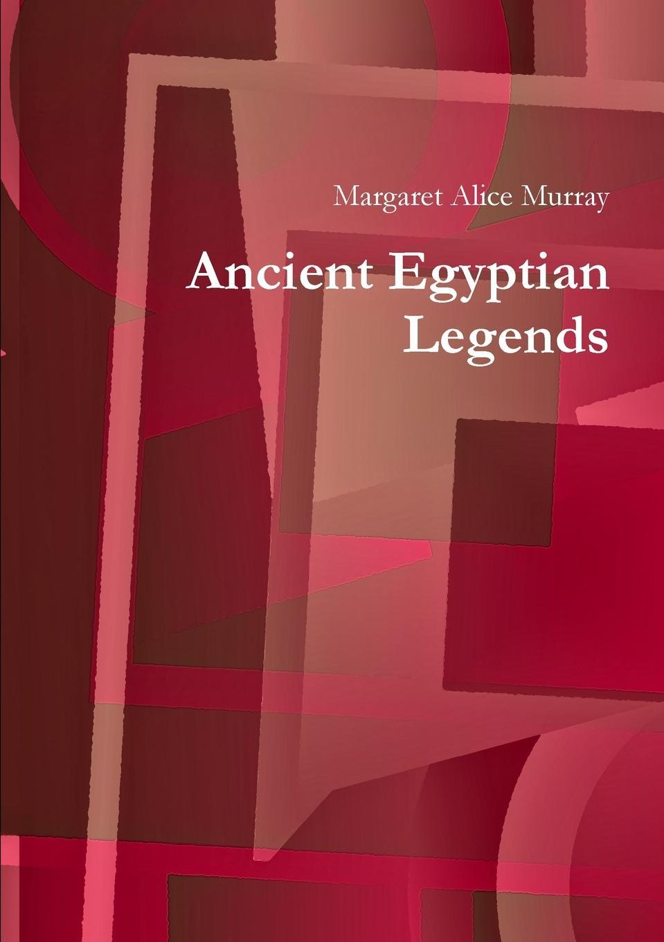 Cover: 9781908445155 | Ancient Egyptian Legends | Margaret Alice Murray | Taschenbuch | 2019