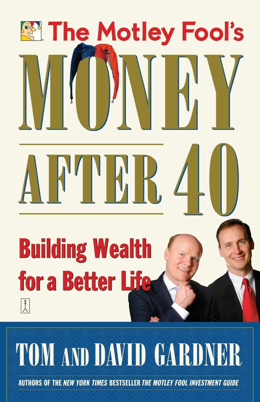 Cover: 9780743284820 | The Motley Fool's Money After 40 | Building Wealth for a Better Life