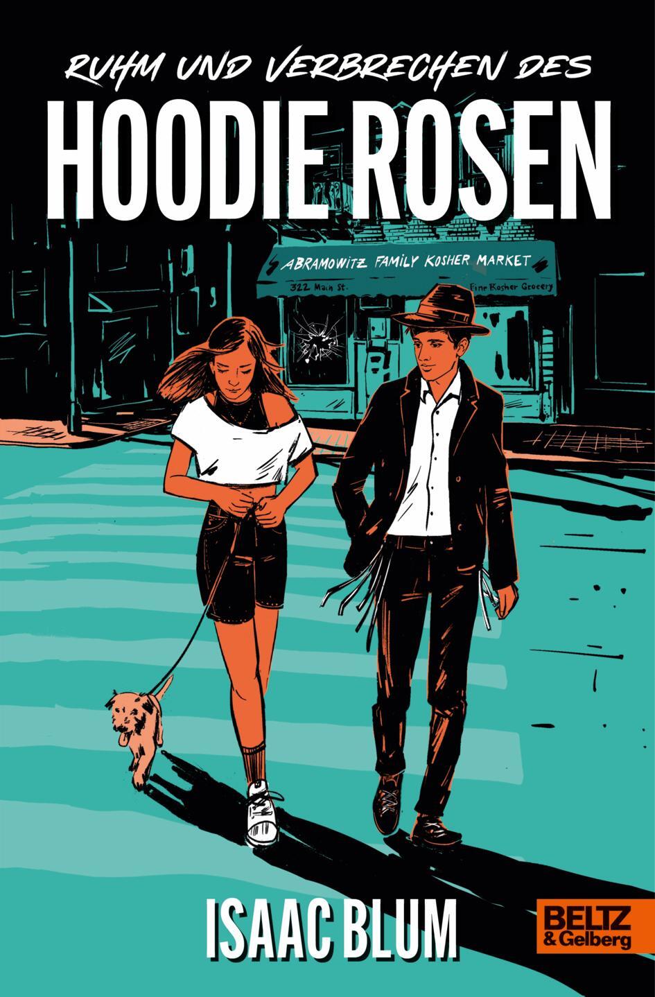 Cover: 9783407757210 | Ruhm und Verbrechen des Hoodie Rosen | Isaac Blum | Taschenbuch | 2023