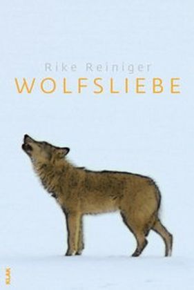 Cover: 9783943767155 | Wolfsliebe | Rike Reiniger | Taschenbuch | 135 S. | Deutsch | 2013