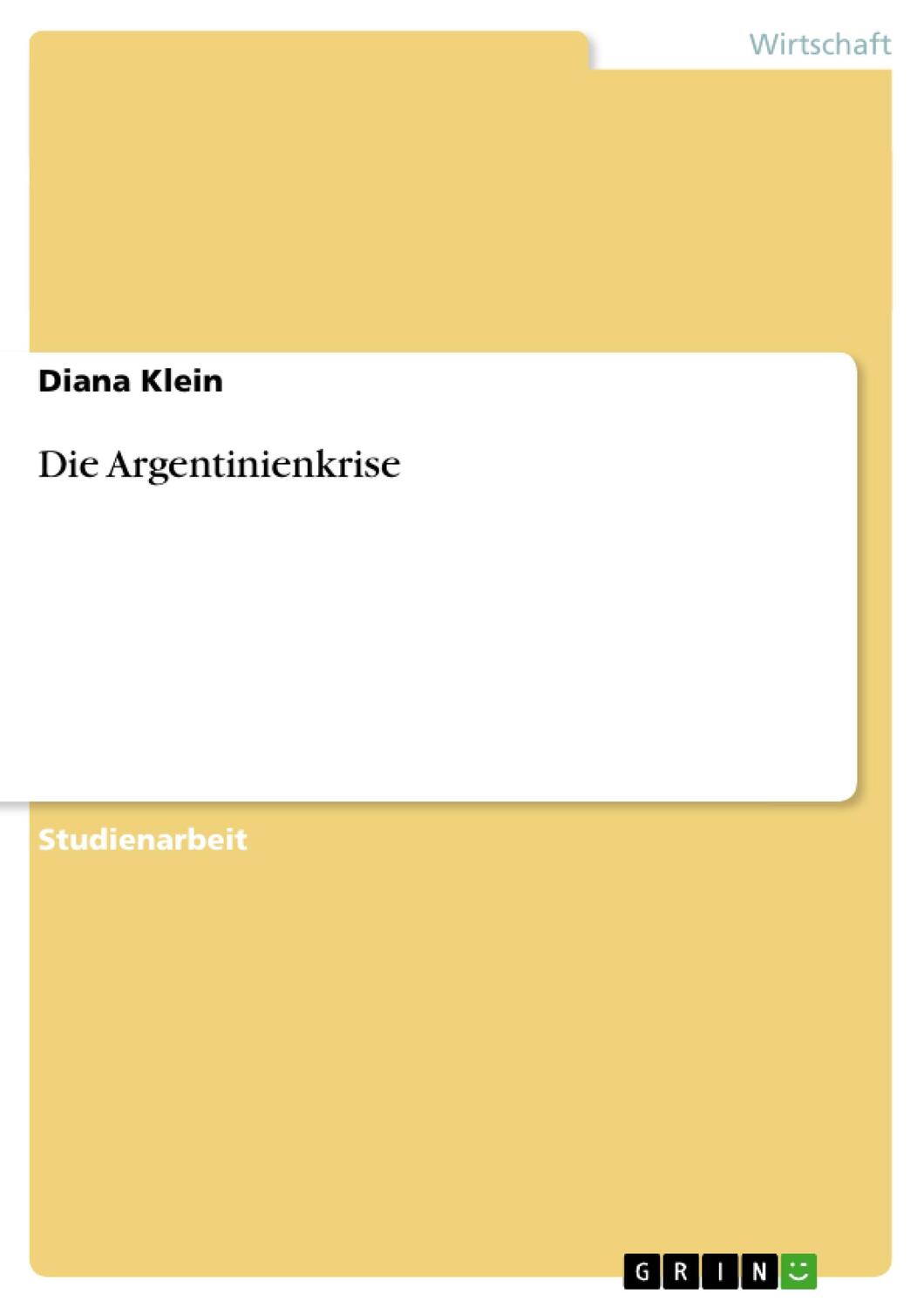 Cover: 9783638771429 | Die Argentinienkrise | Diana Klein | Taschenbuch | Booklet | 20 S.